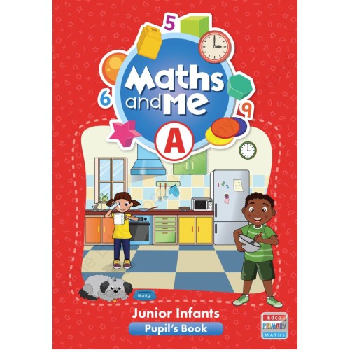 Maths and Me A - Pupils Book & Home School Links Book & Progress Assessment Booklet - Set - Junior Infants