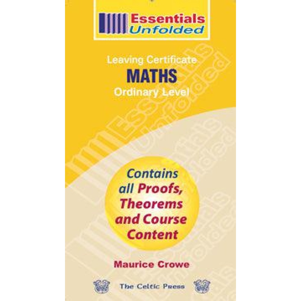 Essentials Unfolded - Leaving Cert - Maths - Ordinary Level