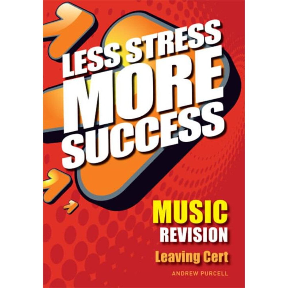 Less Stress More Success - Leaving Cert - Music