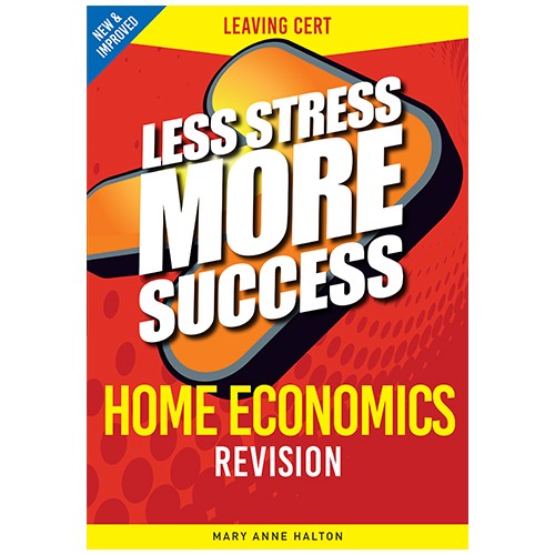 LESS STRESS MORE SUCCESS LEAVING CERTIFICATE HOME ECONOMICS
