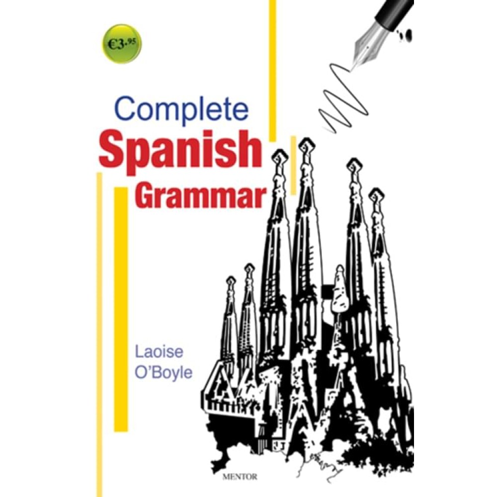 Complete Spanish Grammar (1st-6th Yr)