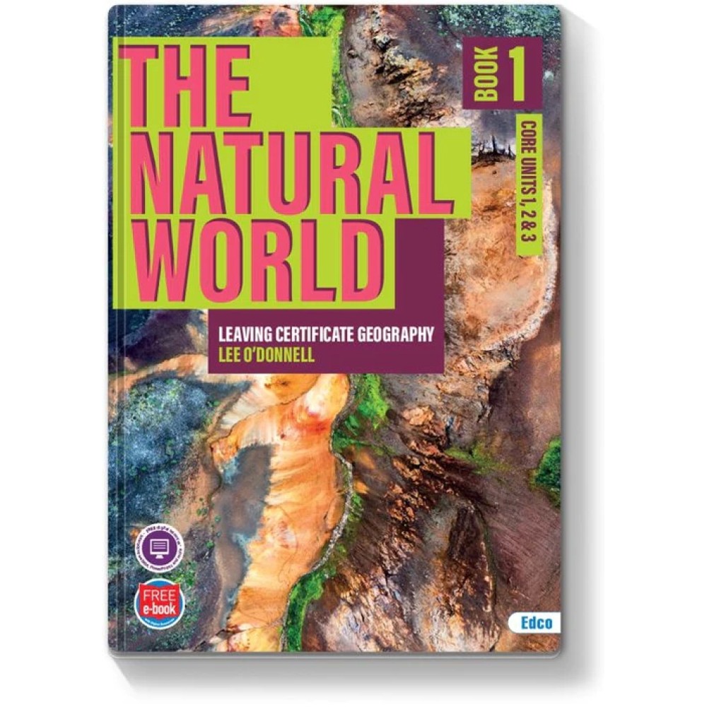The Natural World - Book 1 - Leaving Certificate Geography