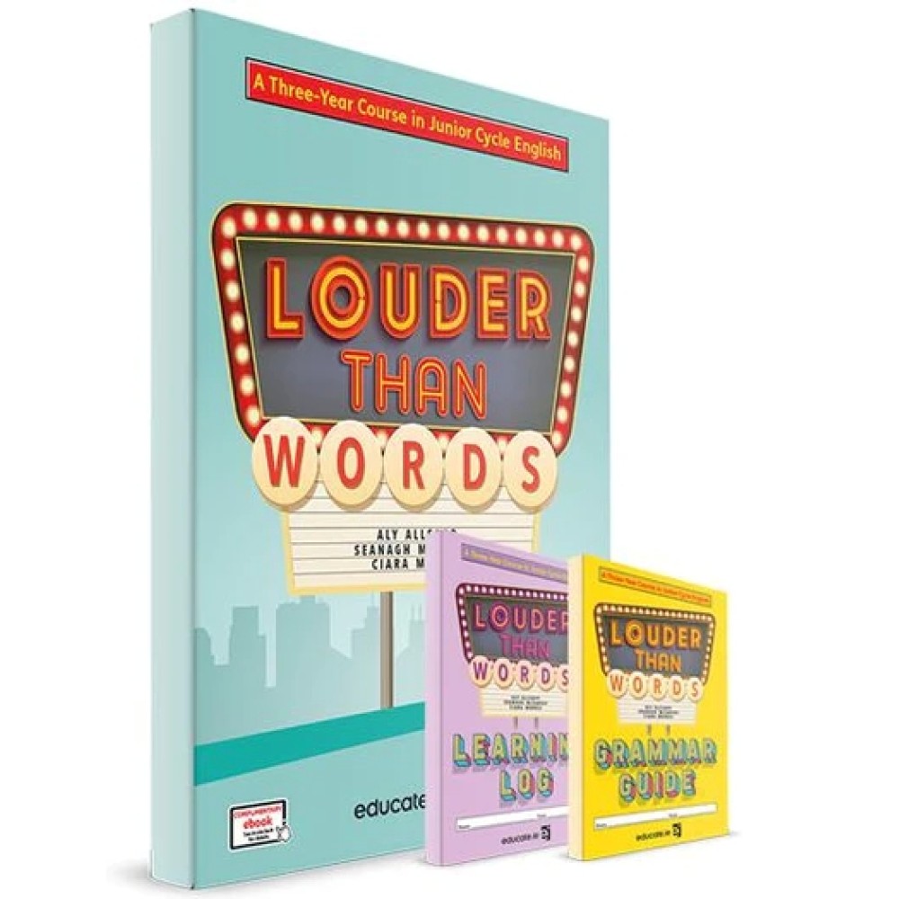 Louder Than Words - Junior Cycle English 3 Year Textbook, Learning Log & Grammar Guide
