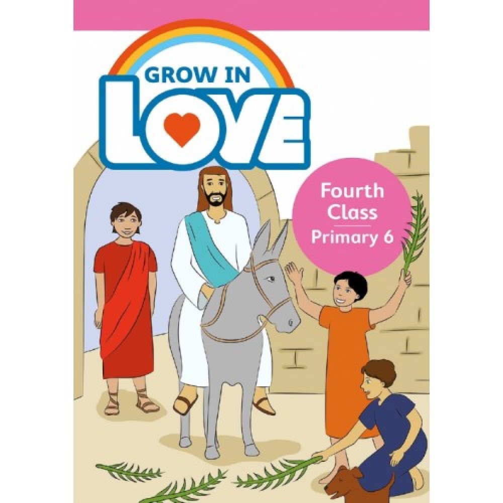 Grow in Love 6 Pupil Book, 4th Class